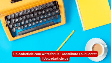 uploadarticle write for us